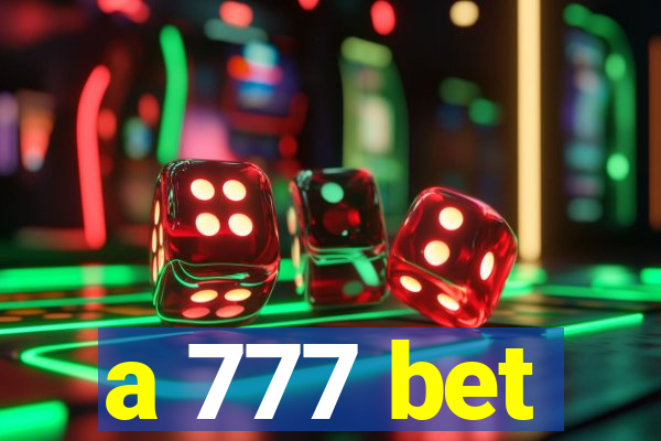 a 777 bet